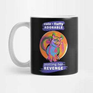 Cute. Fluffy. Adorable. Plotting Her Revenge Cat Mug